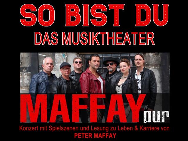 MAFFAYpur - SO BIST DU - Das Musiktheater