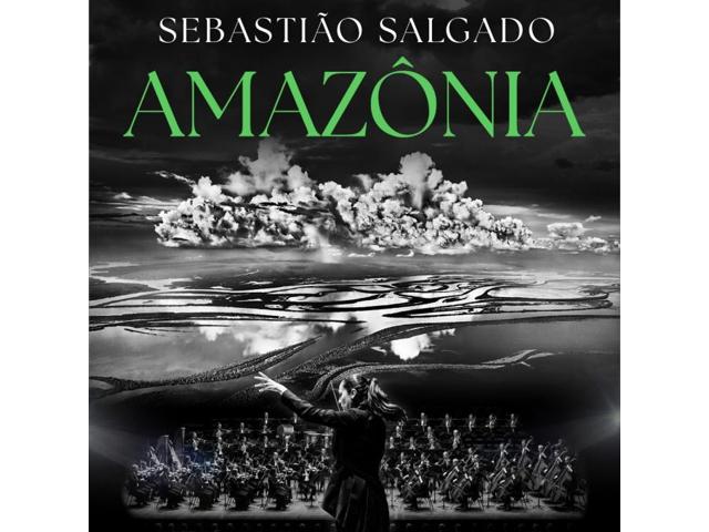 Sebastiao Salgado: Amazonia - Sebastiao Salgado: Amazonia